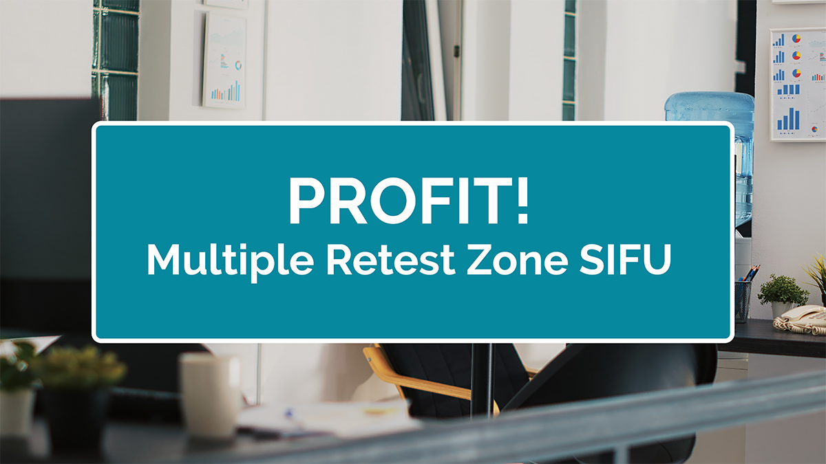 PROFIT! Multiple Retest Zone SIFU